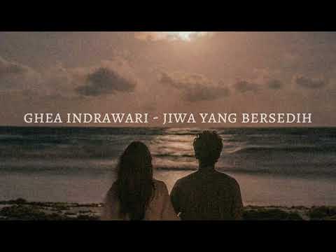 ghea indrawari - jiwa yang bersedih [ slowed n reverb ]