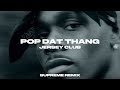 DABABY POP DAT THANG JERSEY CLUB