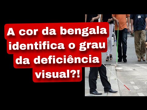 A cor da bengala e o grau da deficiência visual