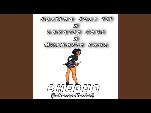 Bhebha (feat. LoveTic SouL & Murhatic SouL) (Lekompo Version)