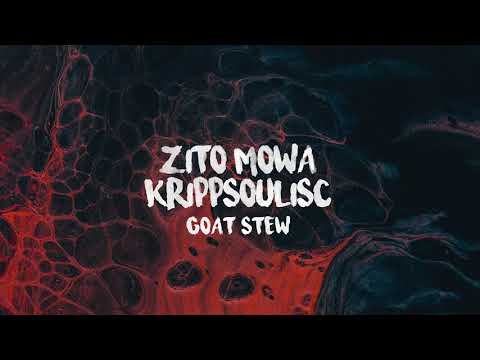 Zito Mowa & Krippsoulisc - Goat Stew (China Charmeleon Remix)