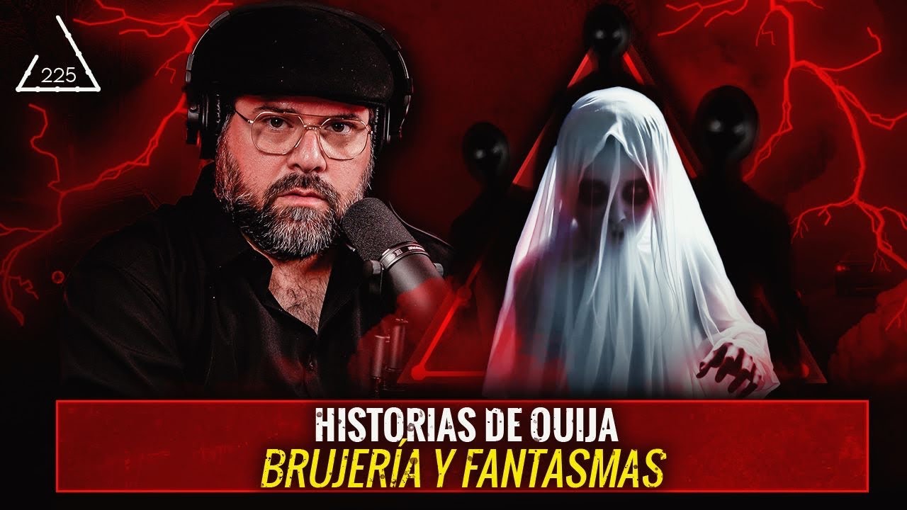 Historias de OUIJA | MEDIUMS y Fantasmas|  EP 225