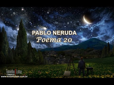 PABLO NERUDA - Poema 20 - Espanhol/Português