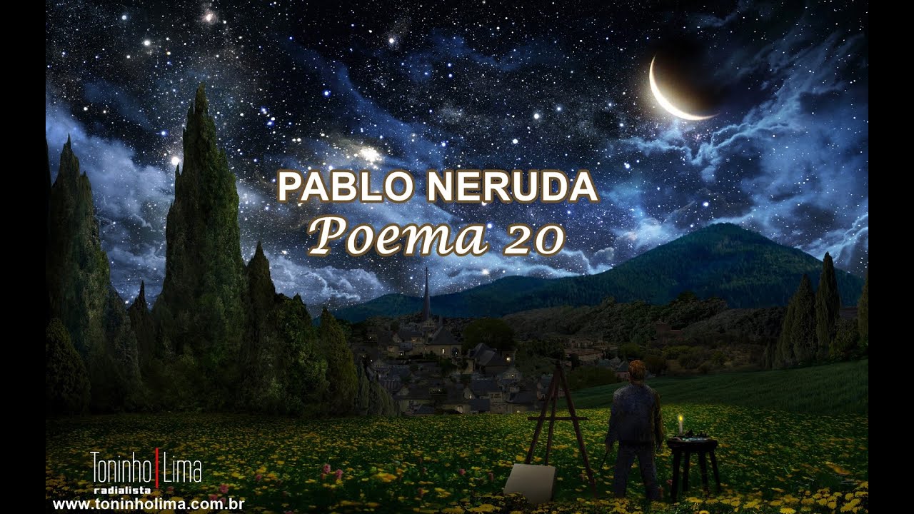 PABLO NERUDA - Poema 20 - Espanhol/Português