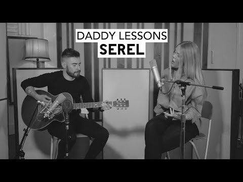 Serel - Daddy Lessons [Acoustic Cover]