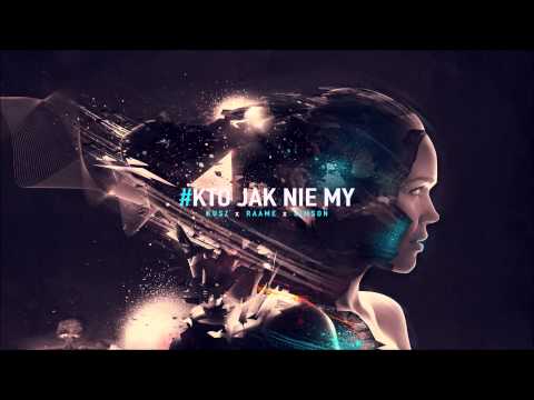 Kusz / RenRaame / Simson - Kto jak nie my?!