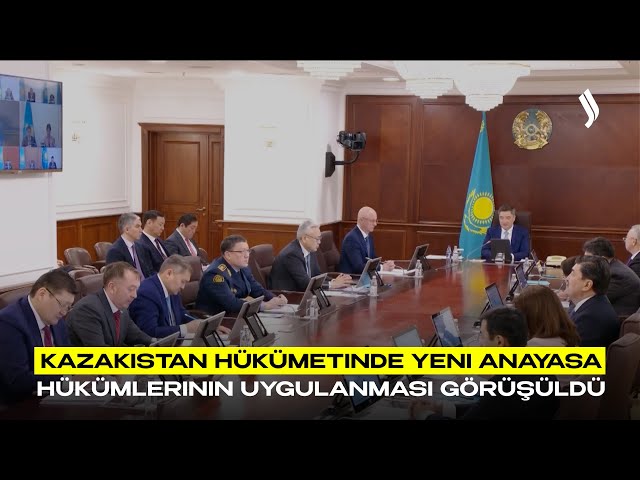 Kazakistan Hükümetinde Yeni Anayasa hükümlerinin uygulanması görüşüldü
