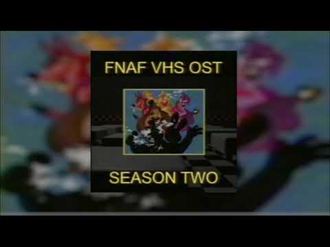 FNAF VHS Soundtrack (S2) - Lullaby of the Leaves
