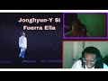 JCV Reacts To Jonghyun Y Si Fuera Ella We Went Crazy