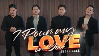 I Pour My Love On You - THE ASIDORS 2023 COVERS | Christian Worship Songs