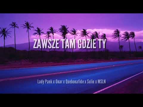 Onar x Quebonafide x Sulin - Zawsze Tam Gdzie Ty (MSLN Blend)