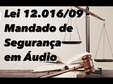 ✅ Lei 12.016/09 -Mandado de Segurança em ÁUDIO ❗