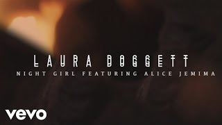 Laura Doggett - Night Girl (Official Audio) ft. Alice Jemima