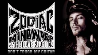ZODIAC MINDWARP - Don't Touch My Guitar