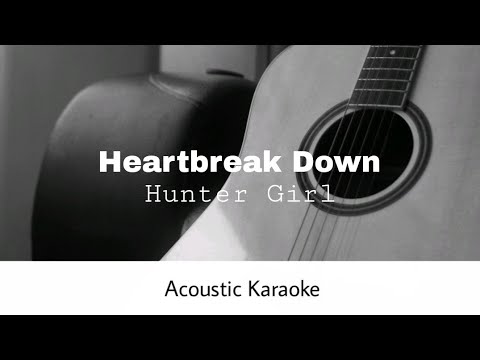 Heartbreak Down - HunterGirl