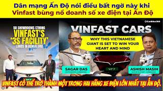 Dân mạng Ấn Độ nói điều bất ngờ này khi Vinfast bùng nổ doanh số xe điện tại Ấn Độ 