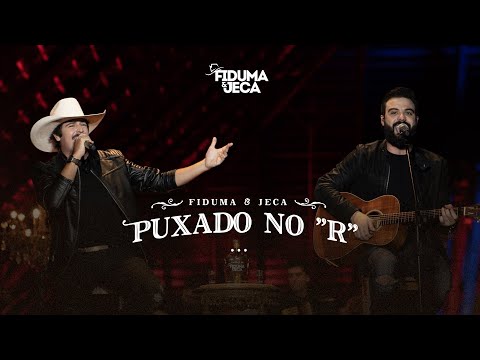 Fiduma e Jeca - Puxado no "R"