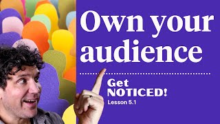 What does it mean to “own your audience”?