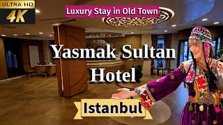 [4k] Yasmak Sultan Hotel | Yasmak Sultan Hotel Istanbul | hotel near Blue mosque