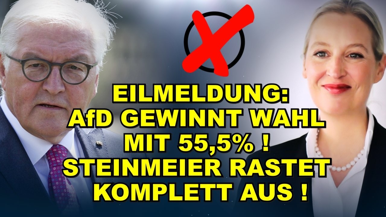 EIL: AfD SIEGT MIT 55,5%! Steinmeier TOBT!
