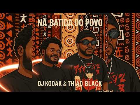 Na batida do povo   Dj KodaK & Thião Black