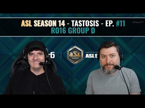 [ENG] AfreecaTV StarLeague(ASL) S14 Ro.16 Group D (Tastosis)