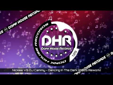 Nickiee VS DJ Cammy - Dancing In The Dark 2025 Rework - DHR UK Bounce 🔥