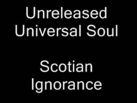 Scotian Ignorance - Universal Soul