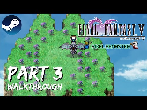 [Walkthrough Part 3] Final Fantasy 5: The Ultimate 2D Pixel Remaster (Steam) No Commentary