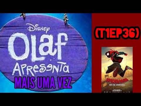 OLAF APRESENTA MAIS UMA VEZ (T1EP36) - Homem-Aranha No Aranhaverso (2018)