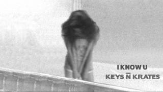 Keys N Krates - I Know U (Audio) I Dim Mak Records