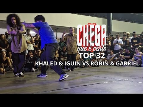 Robin & Gabriel Vs Iguin & Khaled (Chega Que é Certo 2024) Top 32
