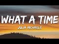 Julia Michaels - What A Time (Lyrics) ft. Niall Horan