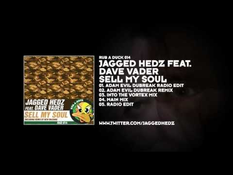 Jagged Hedz feat. Dave Vader - Sell My Soul