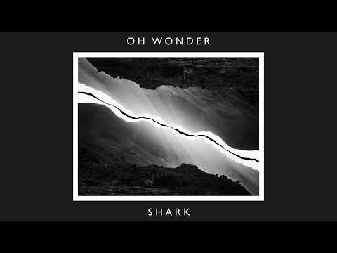 Oh Wonder - Shark - 10 Years On (Official Audio)