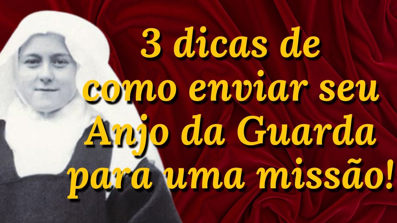 Como enviar nosso Anjo da Guarda sem cair em falso misticismo? Santa Terezinha explica!