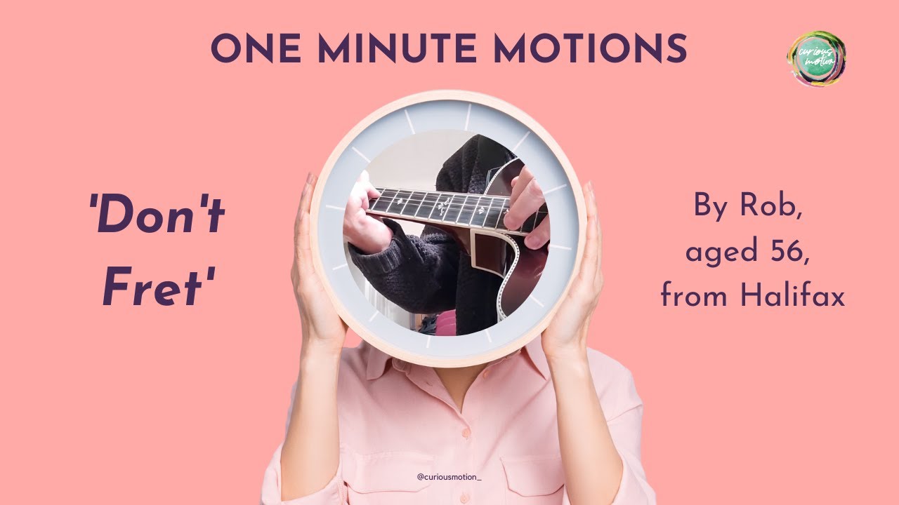 'Don't Fret' - One Minute Motions