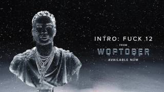 Gucci Mane - Intro: Fuck 12 | WOPTOBER