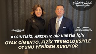 Kesintisiz, Arızasız Bir Üretim İçin OYAK ÇİMENTO Fizix Teknolojisi İl