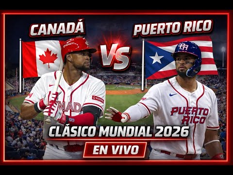 CLÁSICO MUNDIAL EN VIVO: PUERTO RICO cae ante CANADÁ en su último partido en San Juan