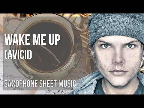 Alto Sax Sheet Music: How to play Wake Me Up by Avicii