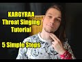 Kargyraa Throat Singing Tutorial - 5 Simple Steps