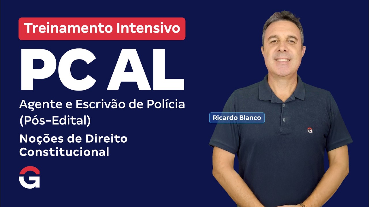 Treinamento Intensivo PC AL- Agente e Escrivão | Noções de Direito Constitucional com Ricardo Blanco
