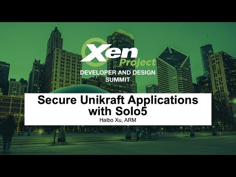 Secure Unikraft Applications with Solo5 - Haibo Xu, ARM