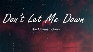 Don't Let me down Lyrics - The Chainsmokers Ft Daya