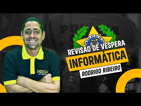 Revisão de Véspera - Informática - Prof. Rodriguinho - PCERJ Investigador