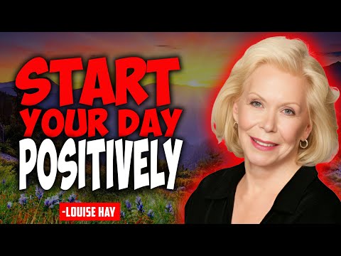 Louise Hay - Positive Morning Affirmations for GRATITUDE and ABUNDANCE