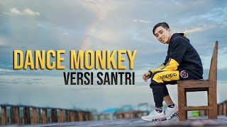 Download lagu DANCE MONKEY ( Cover ) VERSI SANTRI - AHKAM SYUBBANUL MUSLIMIN mp3