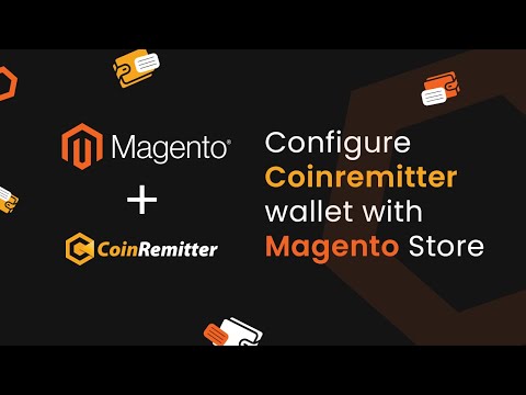 Configure Coinremitter wallet with Magento Store