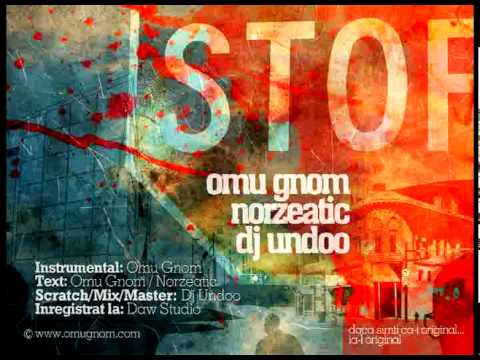 Omu Gnom - Stop cu Norzeatic si DJ Undoo